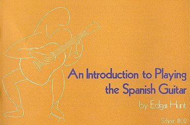 An Introduction to playing the Spanish Guitar: Gitarre. Sheet Music
