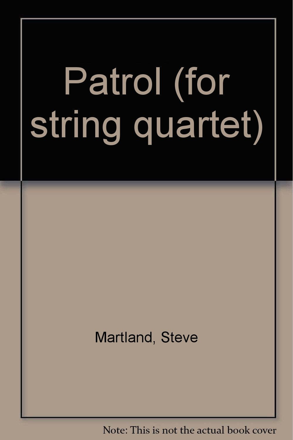 Patrol: for string quartet. Streichquartett. Studienpartitur. (Musik unserer Zeit) Sheet Music