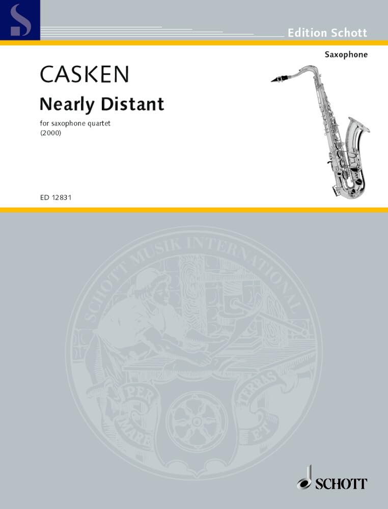 Nearly Distant: for saxophone quartet. Saxophonquartett. Partitur und Stimmen. (Edition Schott) Sheet Music