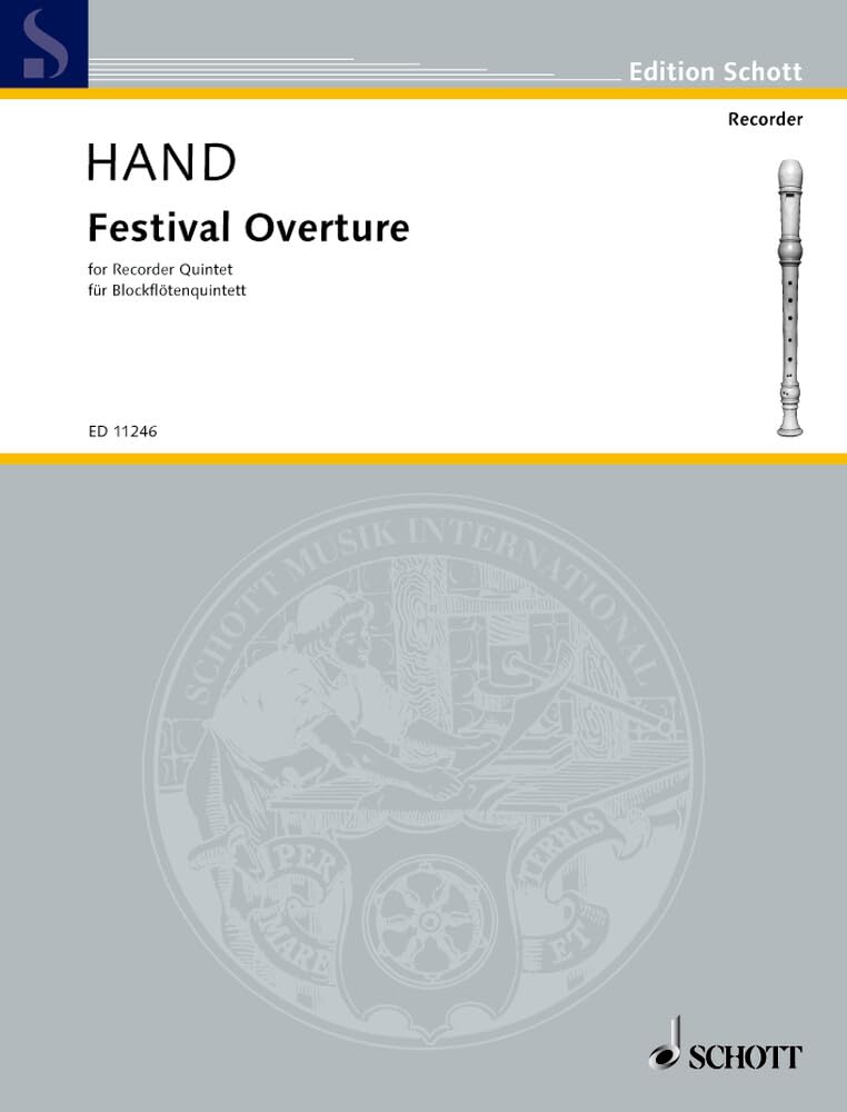 Festival Overture: 5 Blockflöten (SAATB). Partitur und Stimmen. (Edition Schott) Sheet Music