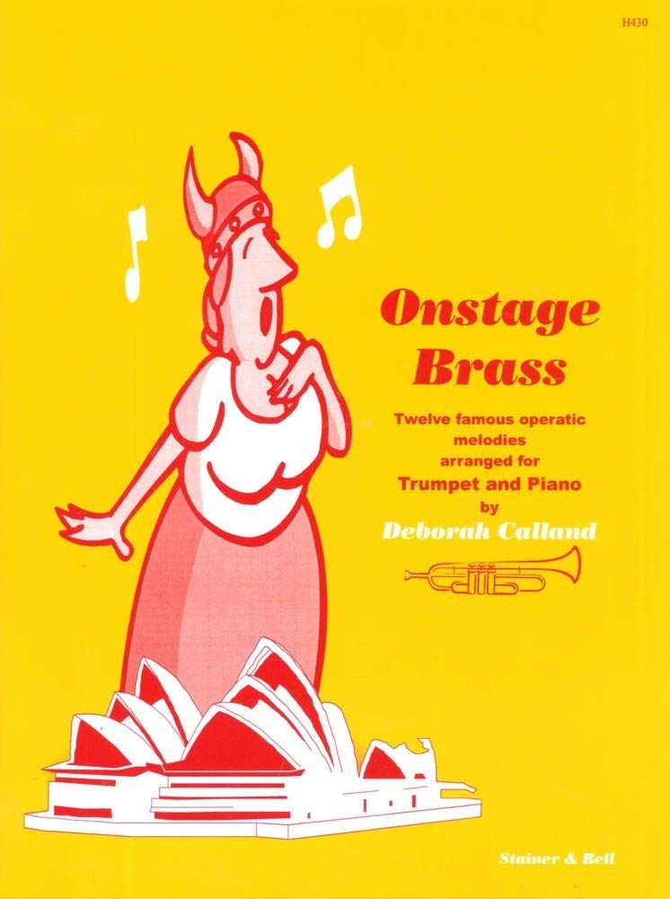 ONSTAGE BRASS : FOR TRUMPET AND PIANO 12 FAMOUS OPERATIC MELODIES Sheet Music
