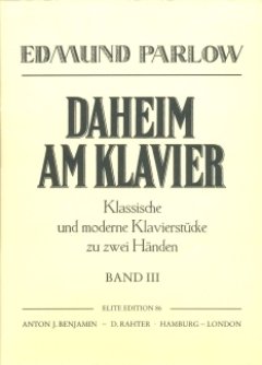 Daheim am Klavier: Klassische und moderne Klavierstücke. Band 3. Klavier. Sheet Music