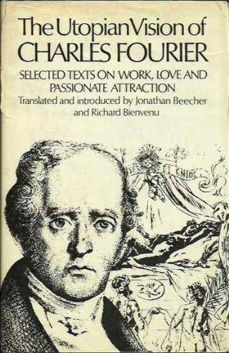 The Utopian Vision: Selected Texts on Work, Love and Passionate Attraction book