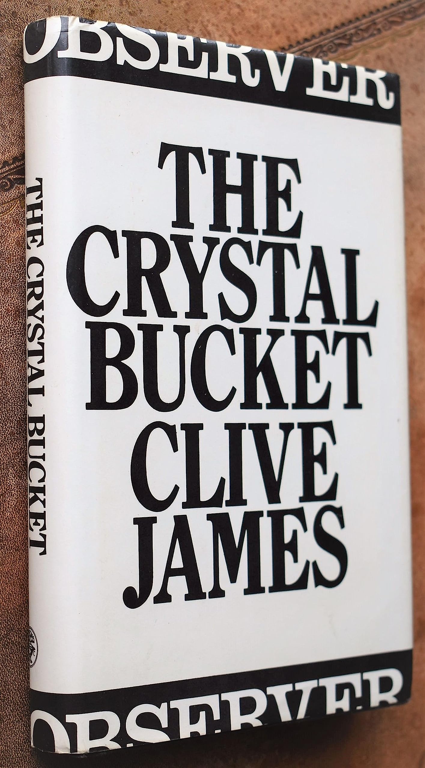 The Crystal Bucket: Television Criticism from the "Observer", 1976-79 book