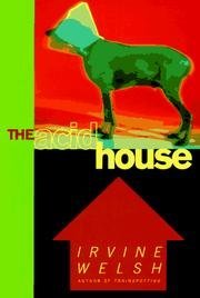 The Acid House (Jonathan Cape originals) Essays & Short Stories