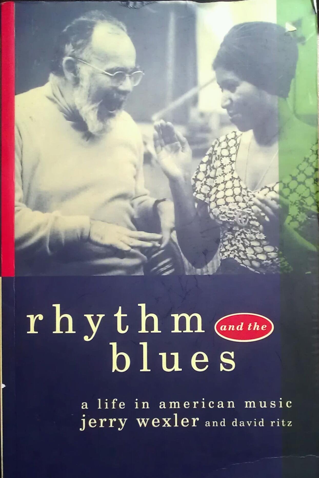 Rhythm and the Blues: A Life in American Music Memories