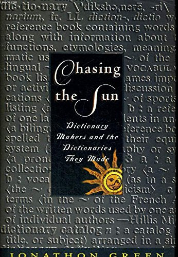 Chasing the Sun: Dictionary-makers and the Dictionaries They Made Reference Books