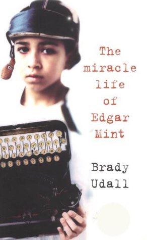 The Miracle Life of Edgar Mint Contemporary literature