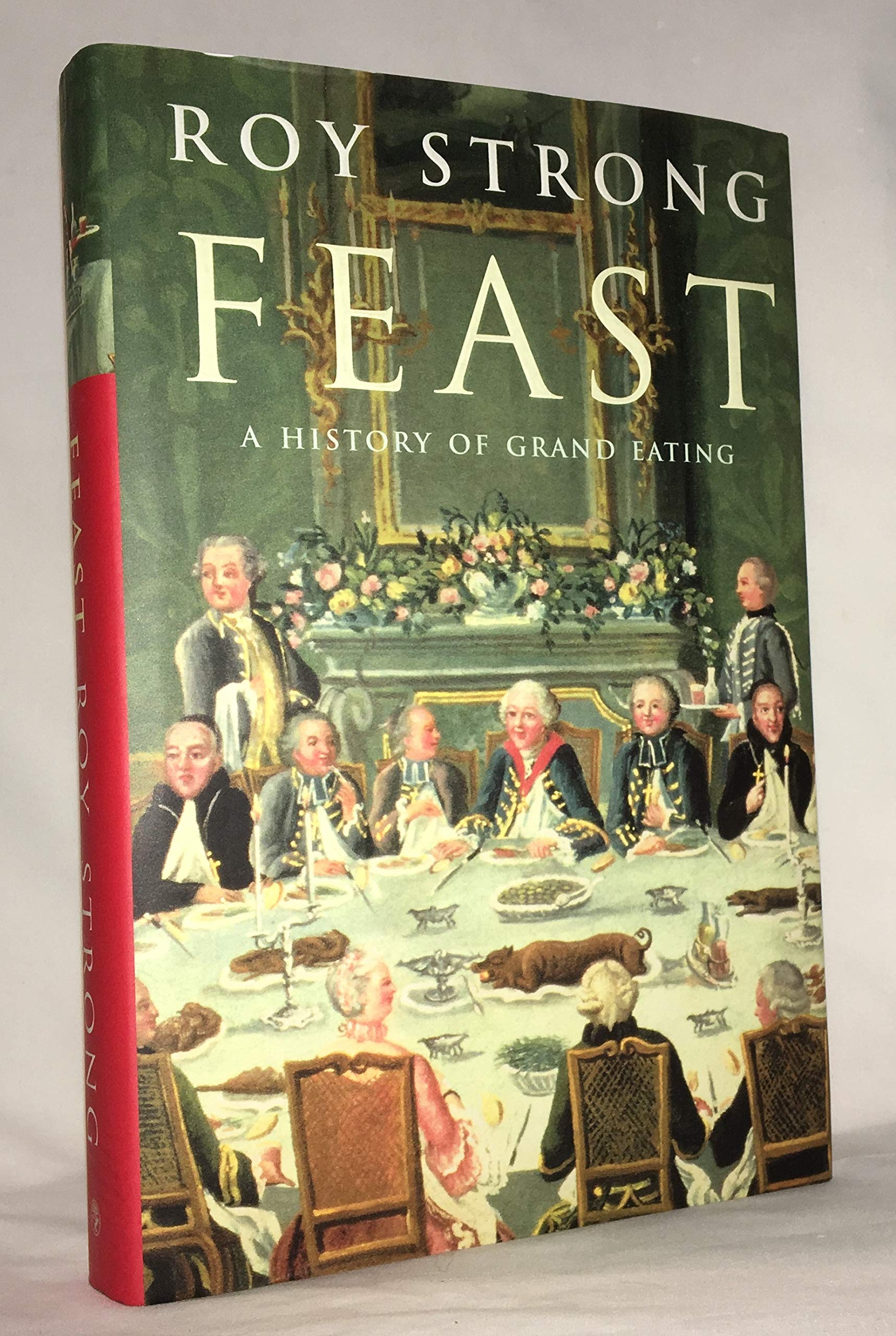 Feast: A History of Grand Eating Books