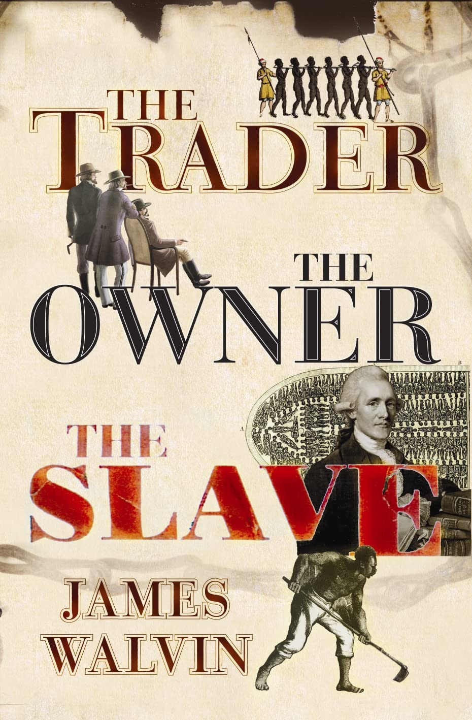 The Trader, The Owner, The Slave: Parallel Lives in the Age of Slavery Social Sciences