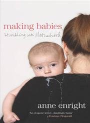 Making Babies:Stumbling into Motherhood Memories