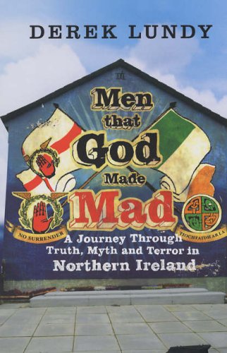 Men That God Made Mad: A Journey through Truth, Myth and Terror i book