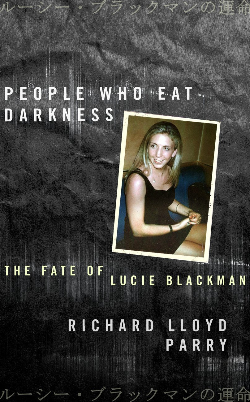 People Who Eat Darkness: The Fate of Lucie Blackman Politics & Society