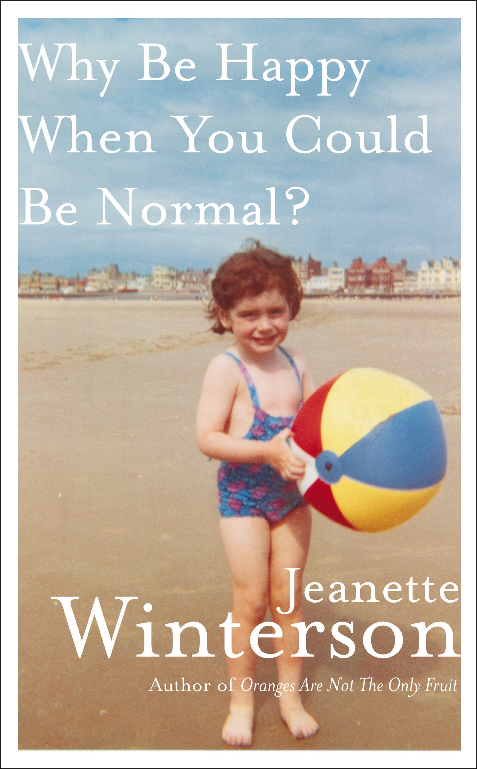 Product Image: Why Be Happy When You Could Be Normal?