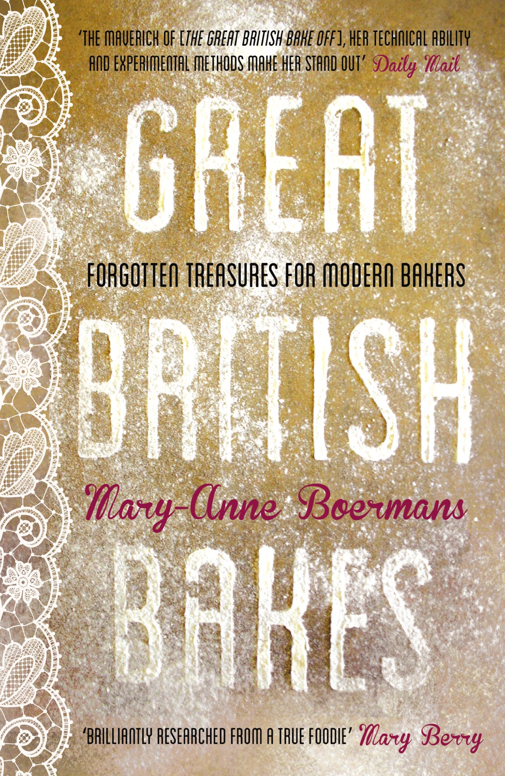 Great British Bakes: Forgotten treasures for modern bakers book