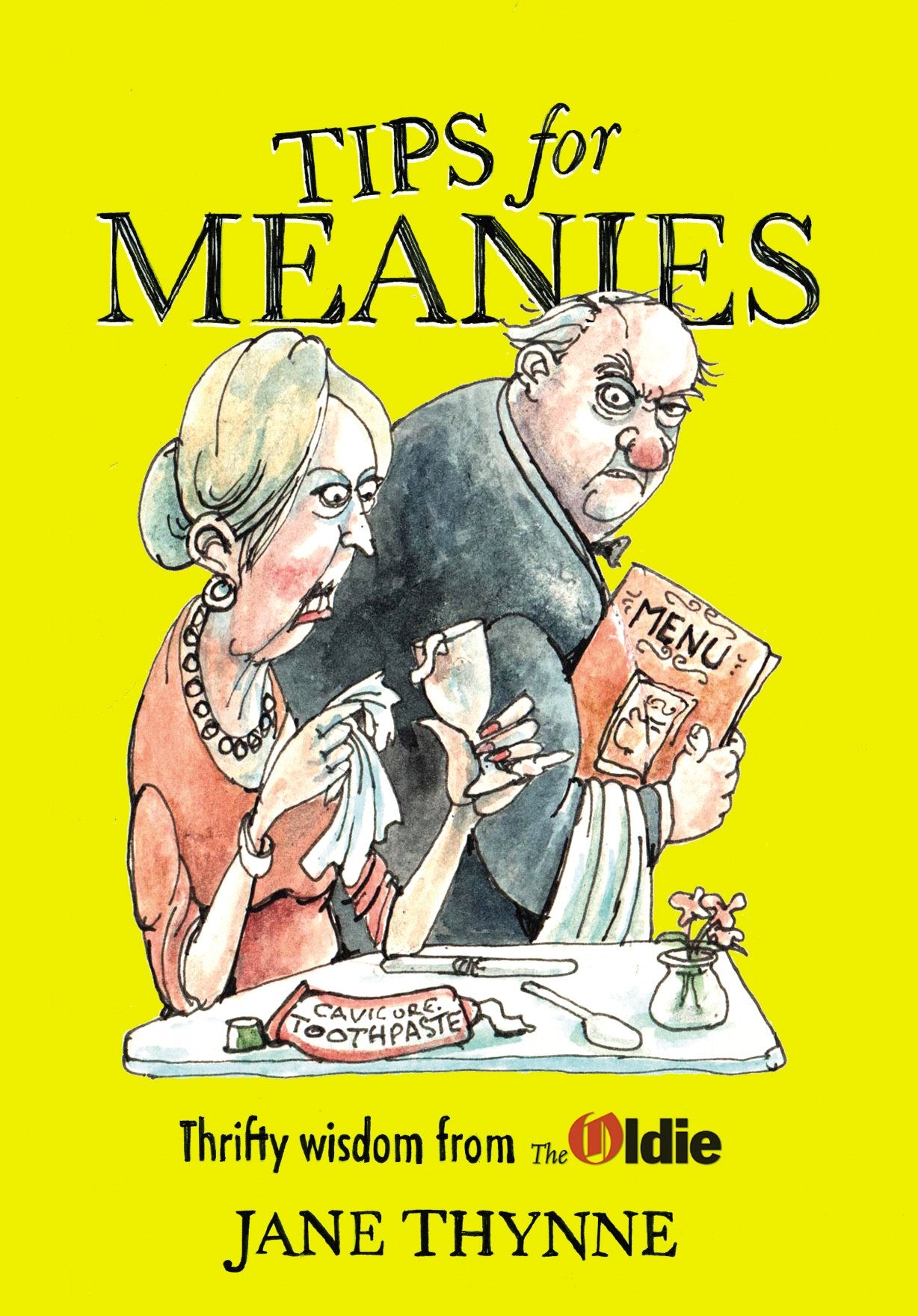 Tips for Meanies: Thrifty Wisdom from The Oldie Lifestyle