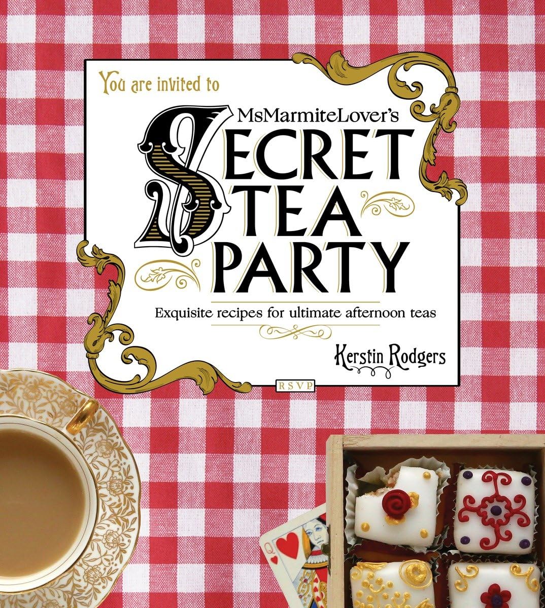 Ms Marmite Lover's Secret Tea Party: Exquisite Recipes for Ultimate Afternoon Teas Leisure, Home & Garden
