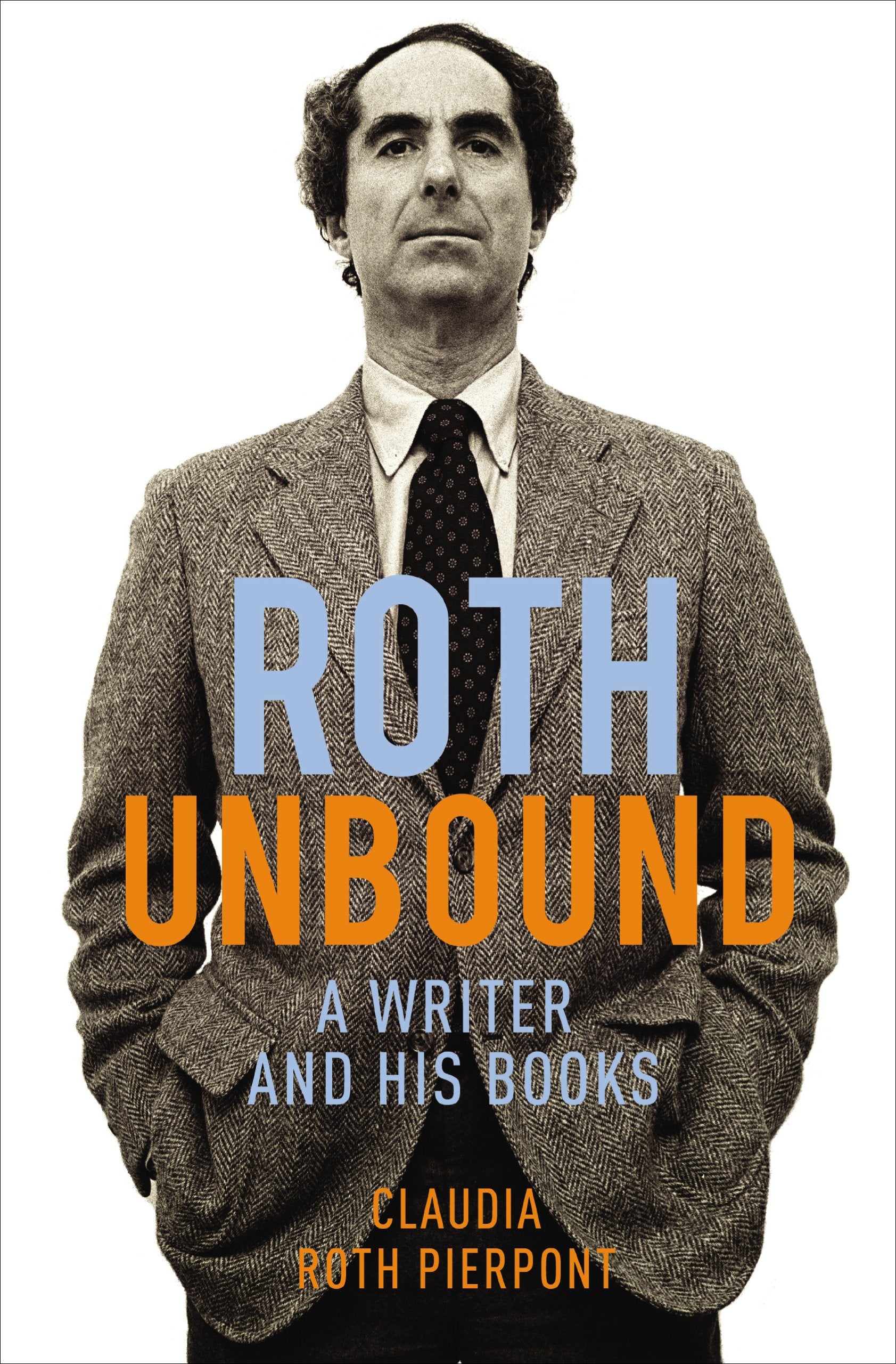 Roth Unbound: A writer and his books Contemporary literature