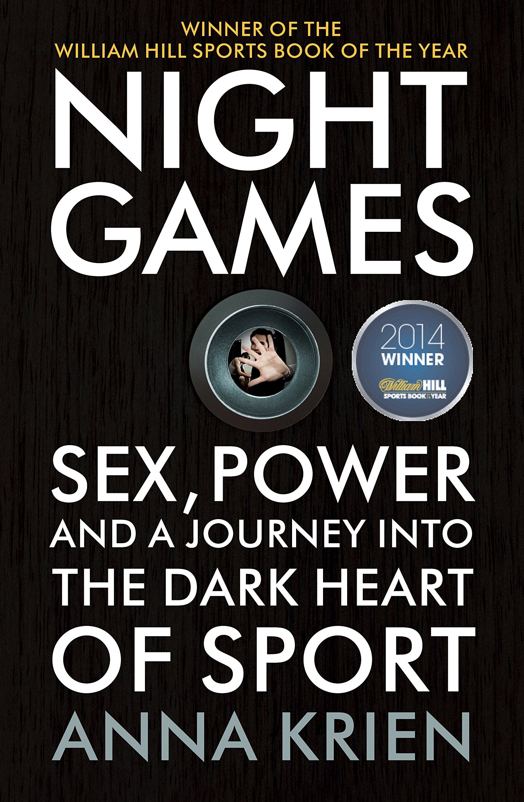 Night Games: Sex, Power and a Journey into the Dark Heart of Sport Books