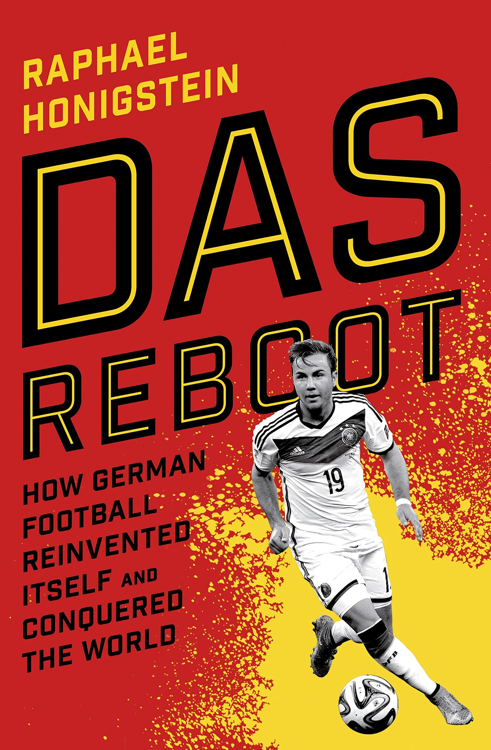 Das Reboot: How German Football Reinvented Itself and Conquered the World Reference Books