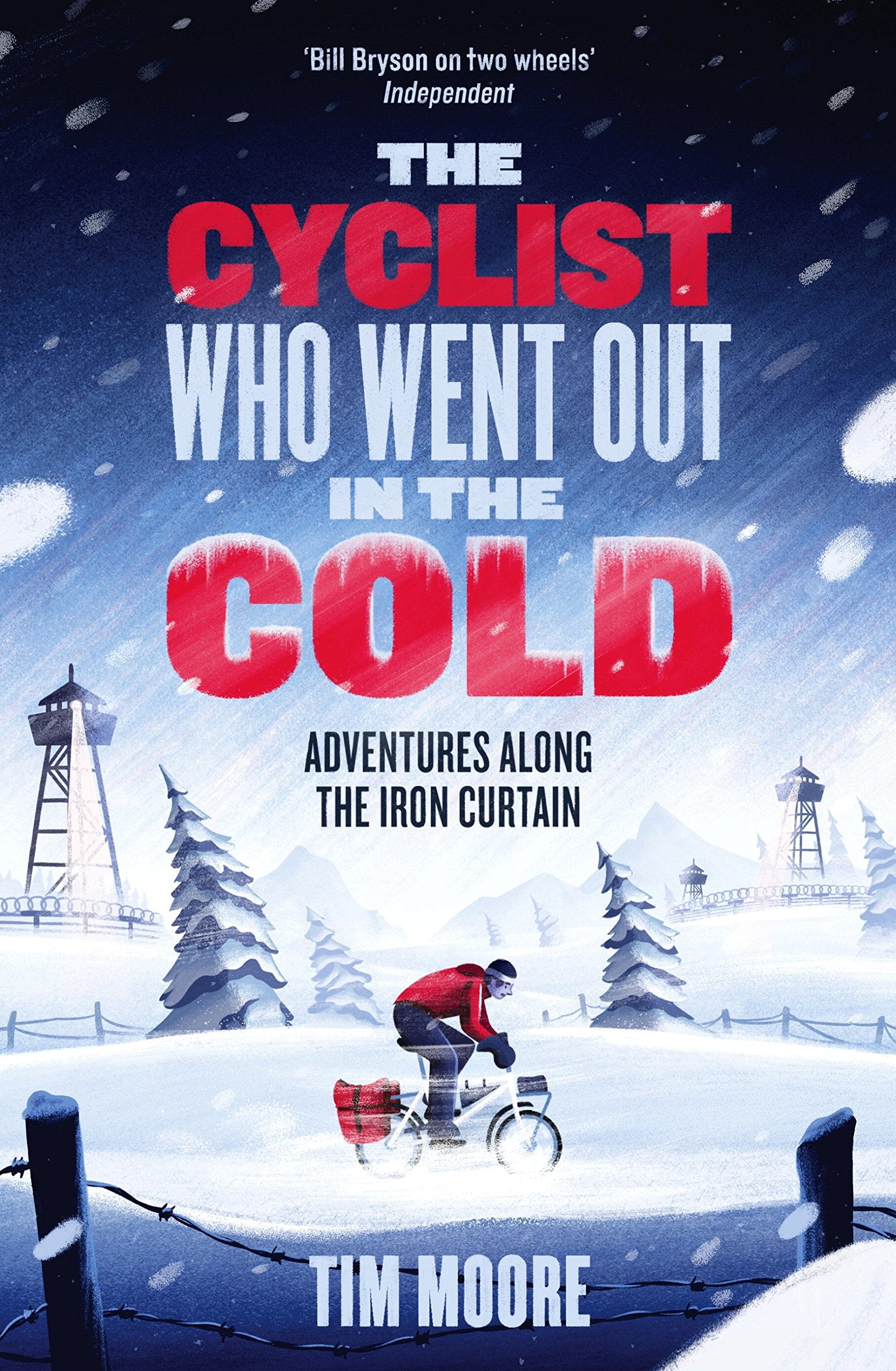 The Cyclist Who Went Out in the Cold: Adventures Along the Iron Curtain Trail Leisure, Home & Garden