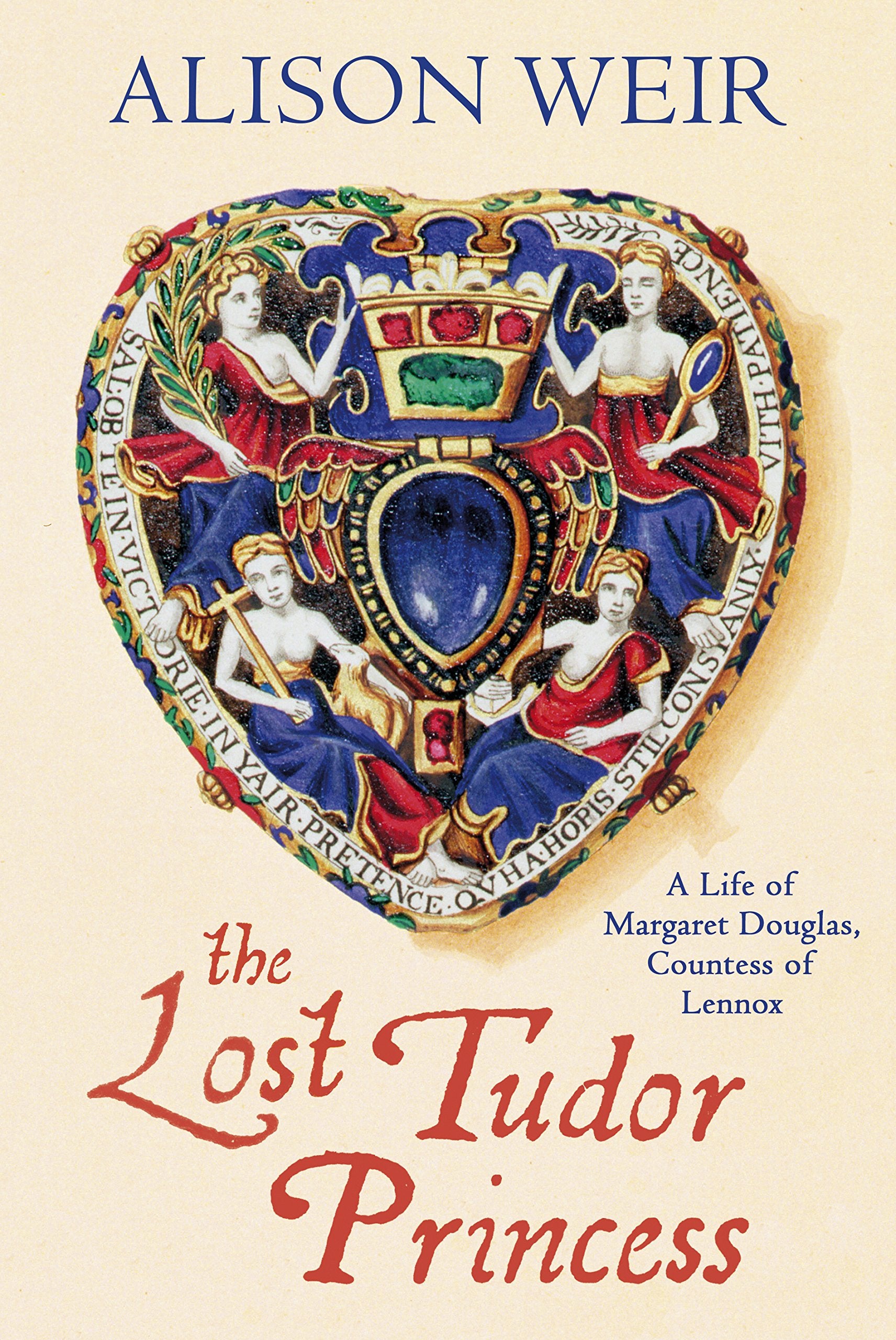 The Lost Tudor Princess: A Life of Margaret Douglas, Countess of Lennox Politics & Society Books