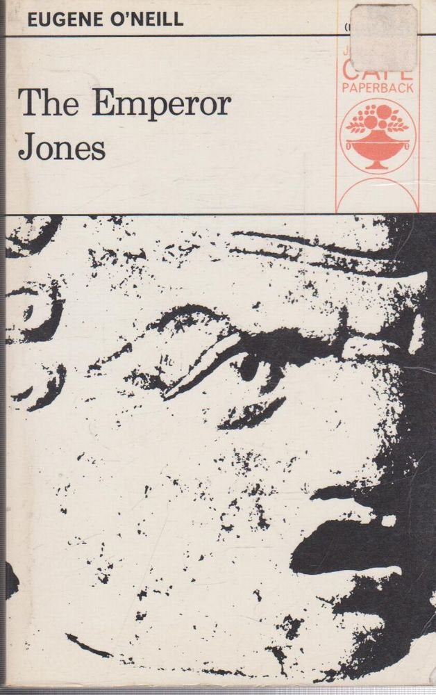 The Emperor Jones (Collected plays) Drama