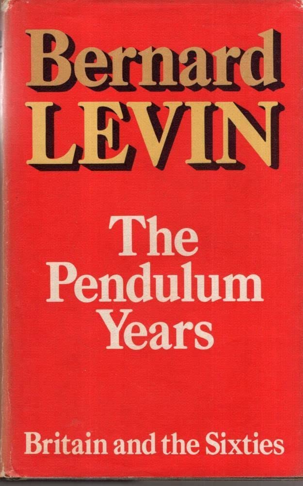 The Pendulum Years: Britain and the Sixties book
