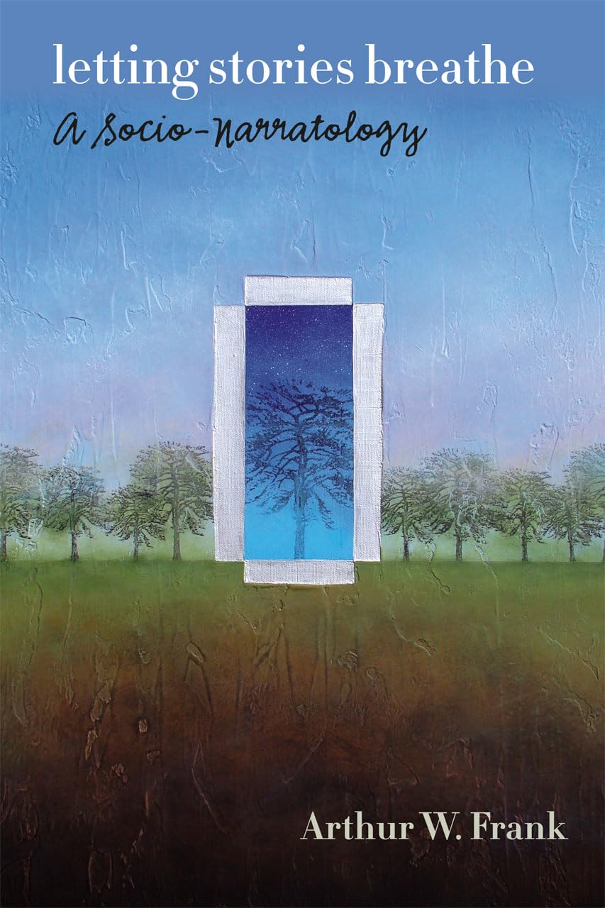 Letting Stories Breathe: A Socio-Narratology Books