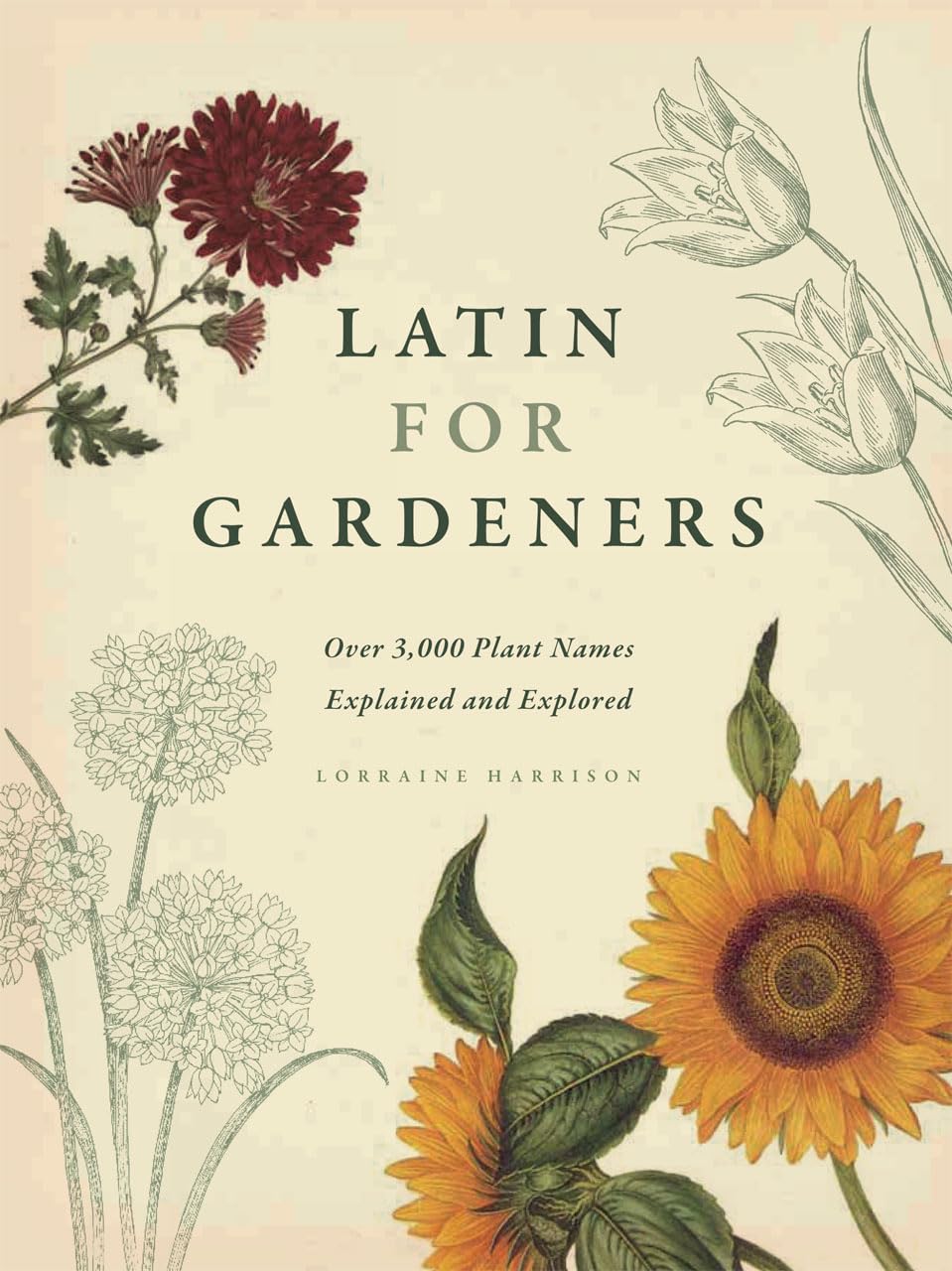 Latin for Gardeners: Over 3,000 Plant Names Explained and Explored Mathematics
