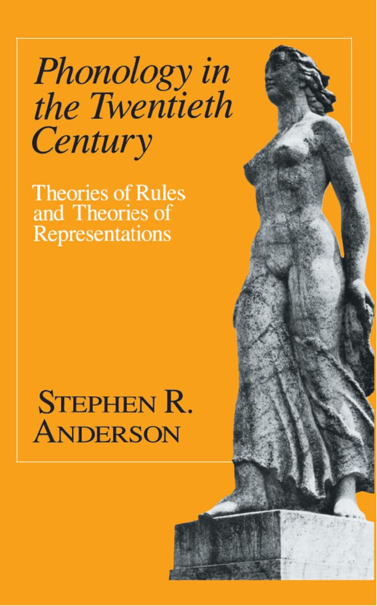 Phonology in the Twentieth Century: Theories of Rules and Theories of Representations Social Sciences