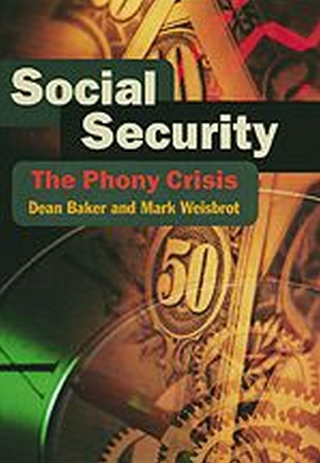 Social Security: The Phony Crisis (Emersion: Emergent Village resources for communities of faith) Social Sciences