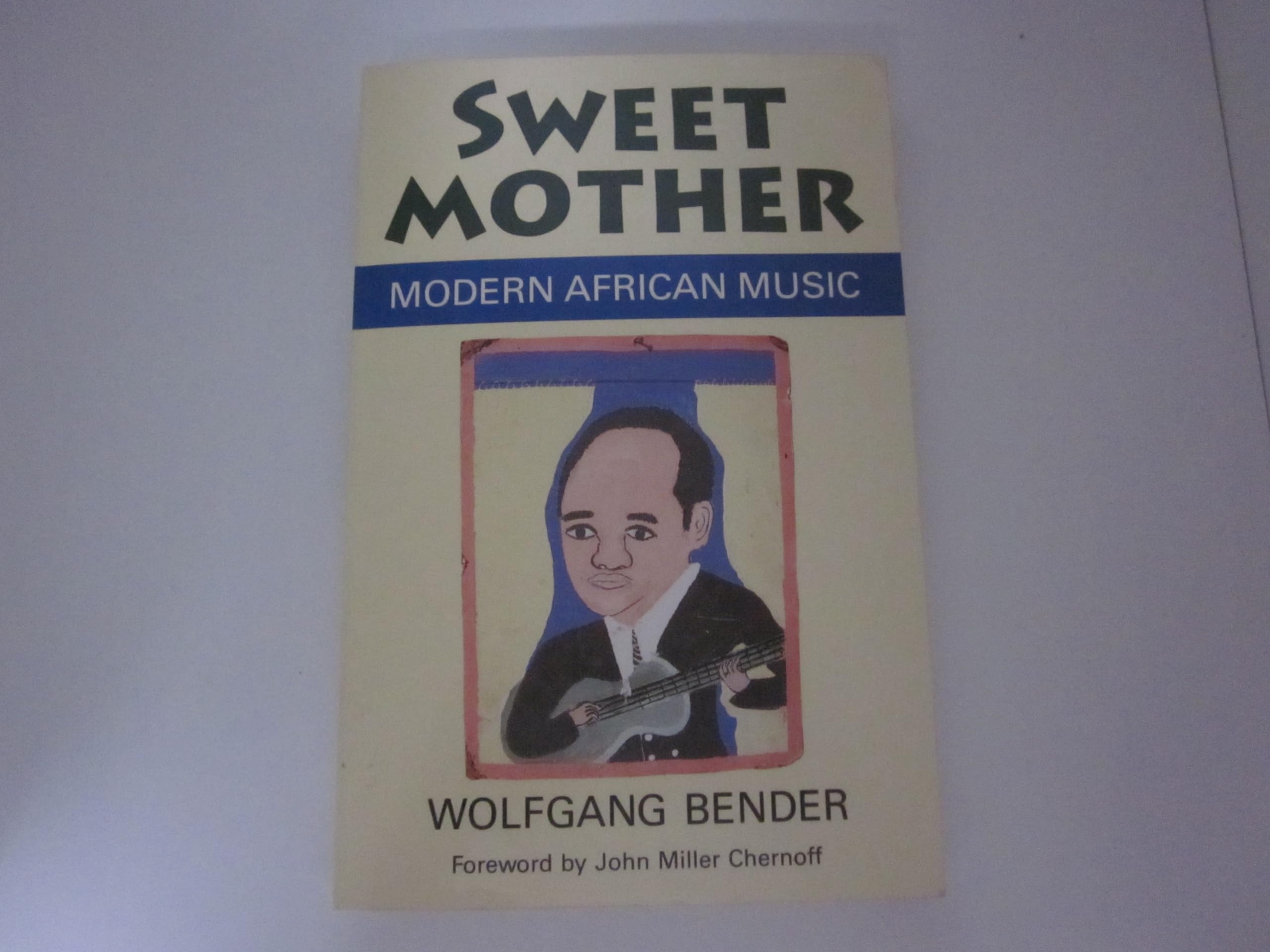 Sweet Mother: Modern African Music book