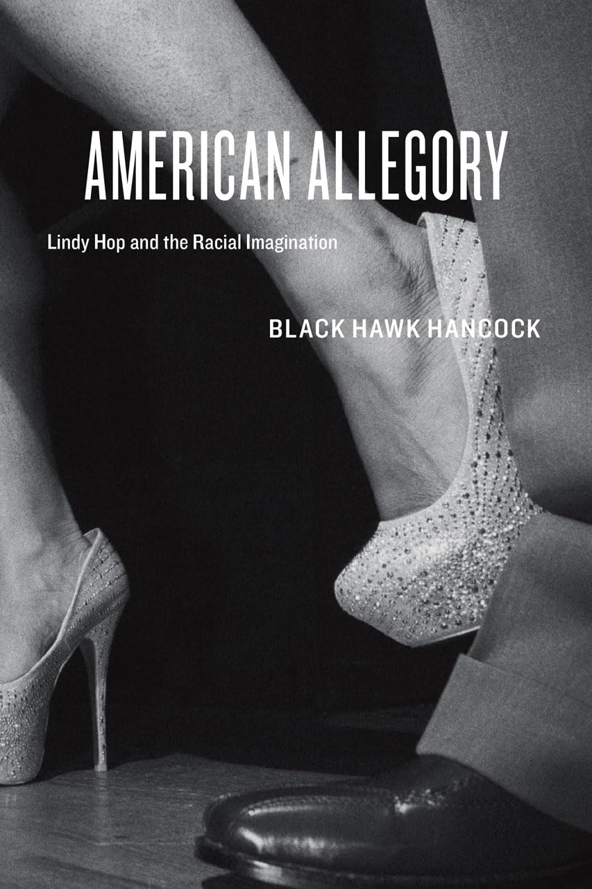 American Allegory: Lindy Hop and the Racial Imagination Social Sciences