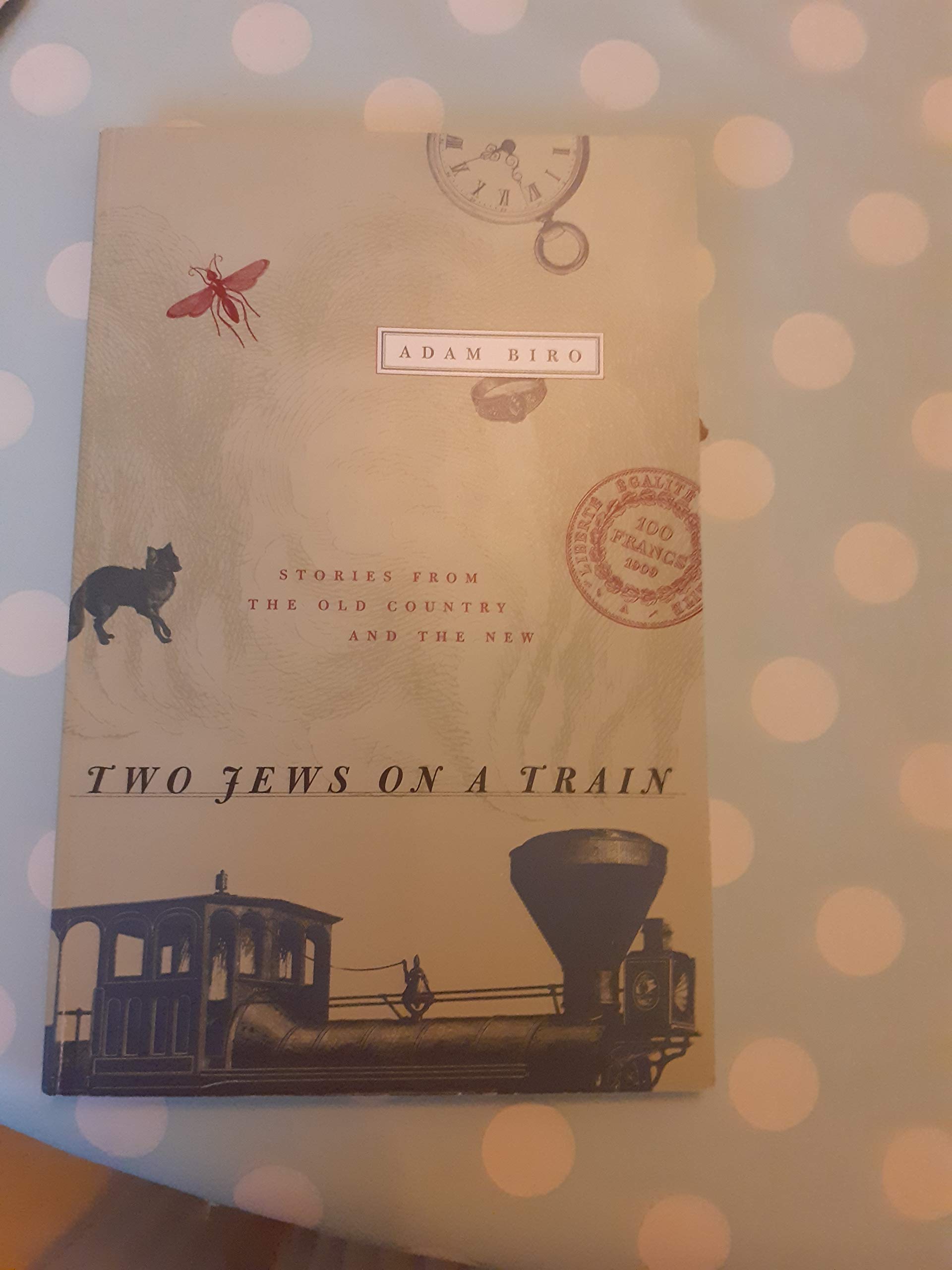 Two Jews on a Train: Stories from the Old Country and the New Religion & Esotericism