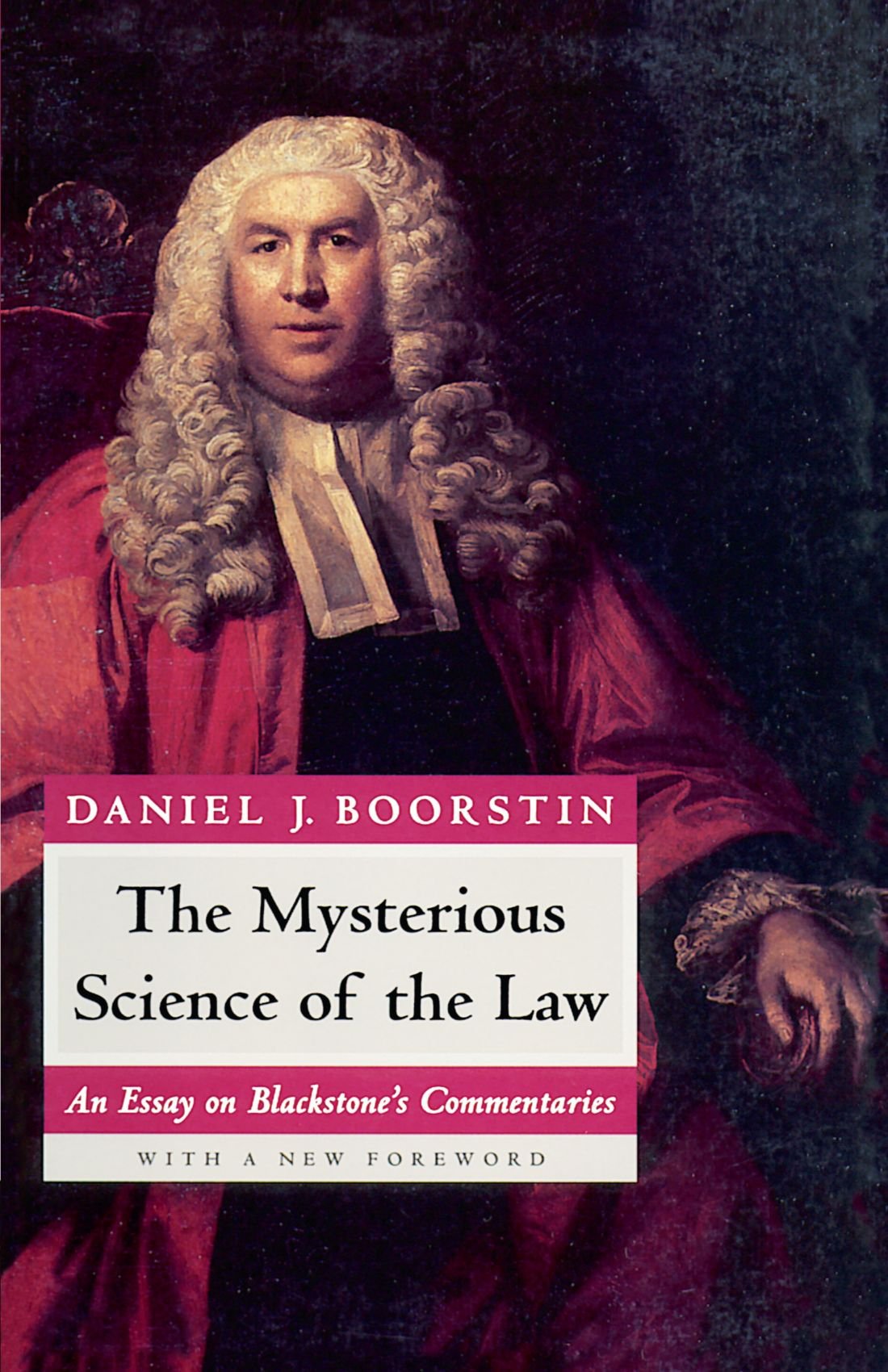 Boorstin, D: Mysterious Science of the Law - An Essay on Bla Law