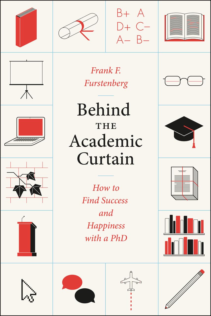 Furstenberg, F: BEHIND THE ACADEMIC CURTAIN Business, Finance & Career
