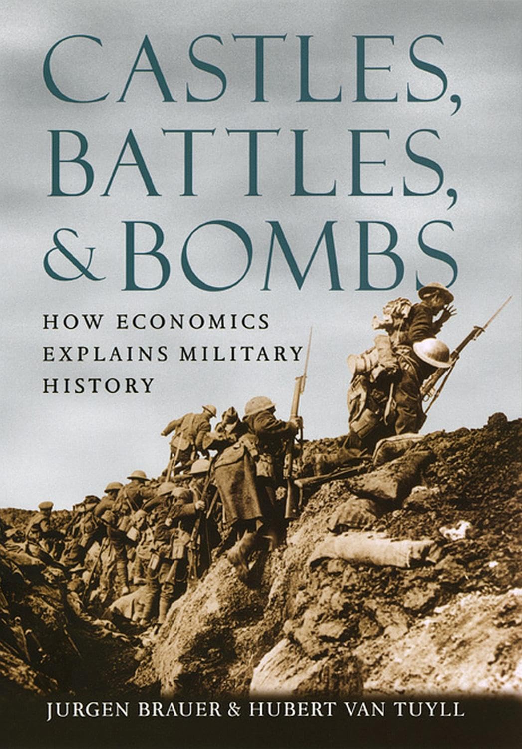 Castles, Battles, & Bombs: How Economics Explains Military History book