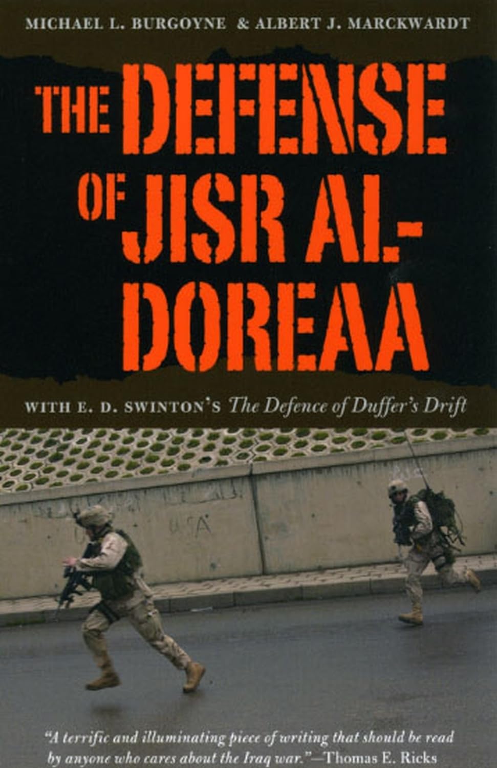 The Defense of Jisr al-Doreaa: With E. D. Swinton's "The Defence of Duffer's Drift" Social Sciences