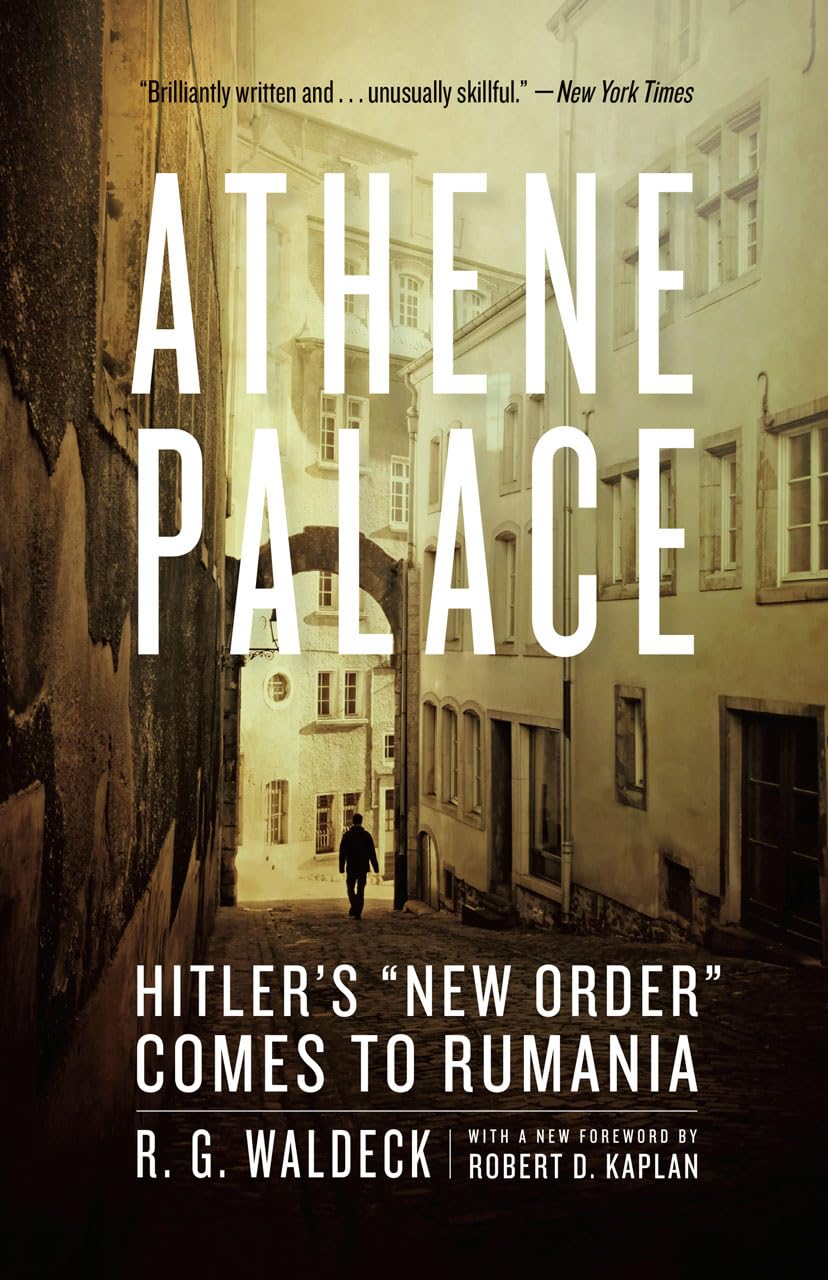 Athene Palace: Hitler's "New Order" Comes to Rumania book