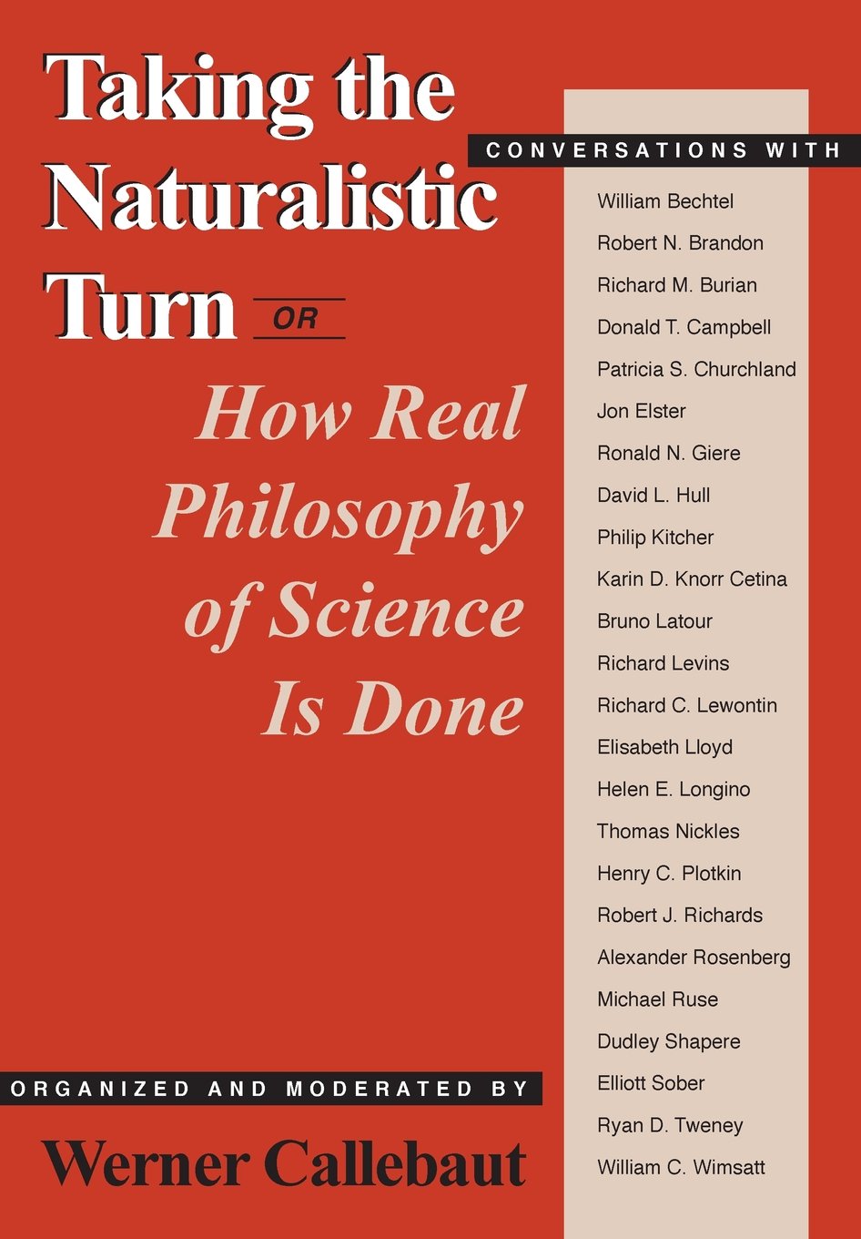 Taking the Naturalistic Turn, Or How Real Philosophy of Science Is Done (Science and Its Conceptual Foundations series) Philosophy