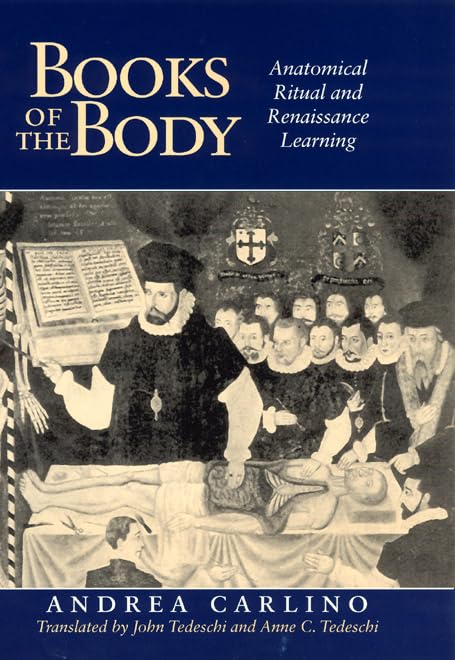 Books of the Body: Anatomical Ritual and Renaissance Learning book