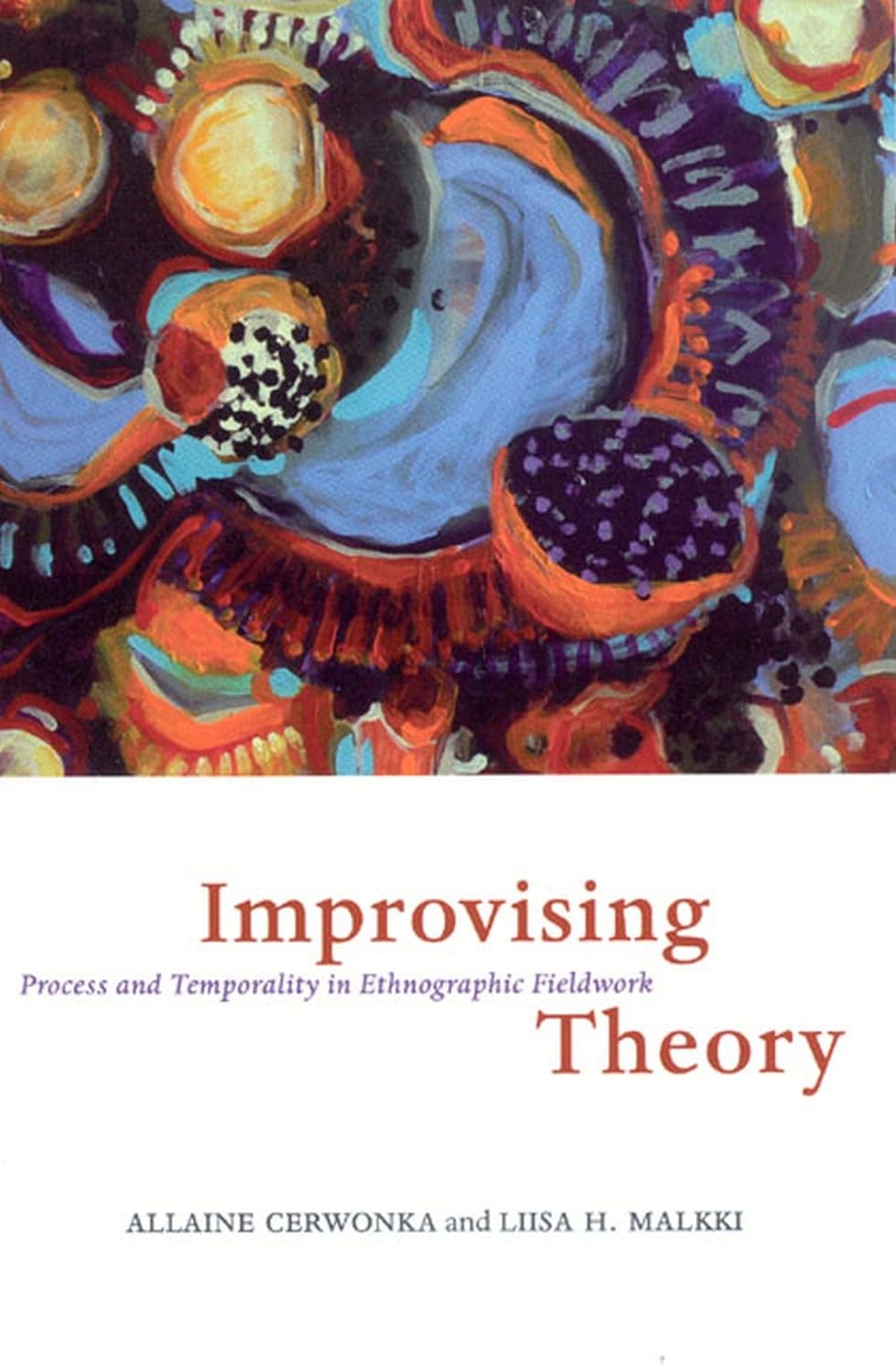 Improvising Theory: Process and Temporality in Ethnographic Fieldwork Natural Sciences