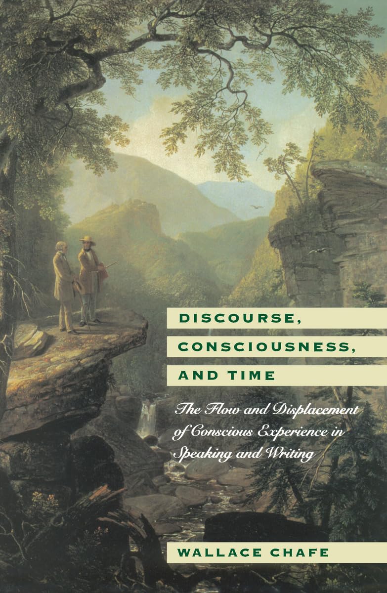 Discourse, Consciousness, and Time: The Flow and Displacement of Conscious Experience in Speaking and Writing Social Sciences
