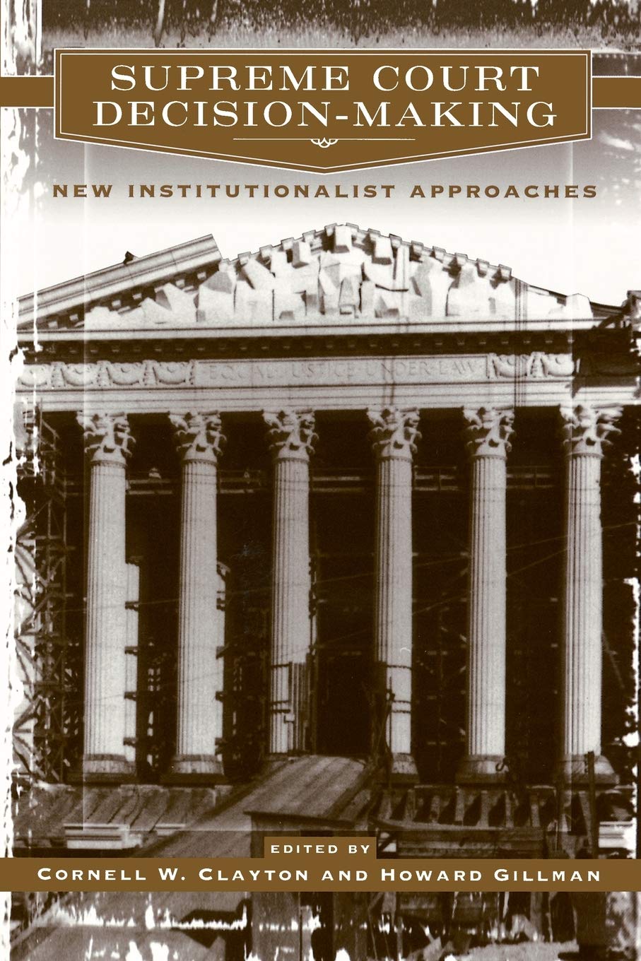 Supreme Court Decision-Making: New Institutionalist Approaches book