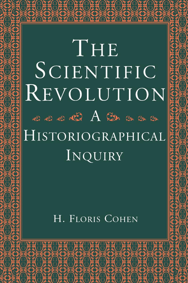 The Scientific Revolution: A Historiographical Inquiry Business & Technology