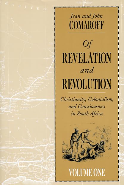 Comaroff, J: Of Revelation and Revolution, Volume 1 Social Sciences