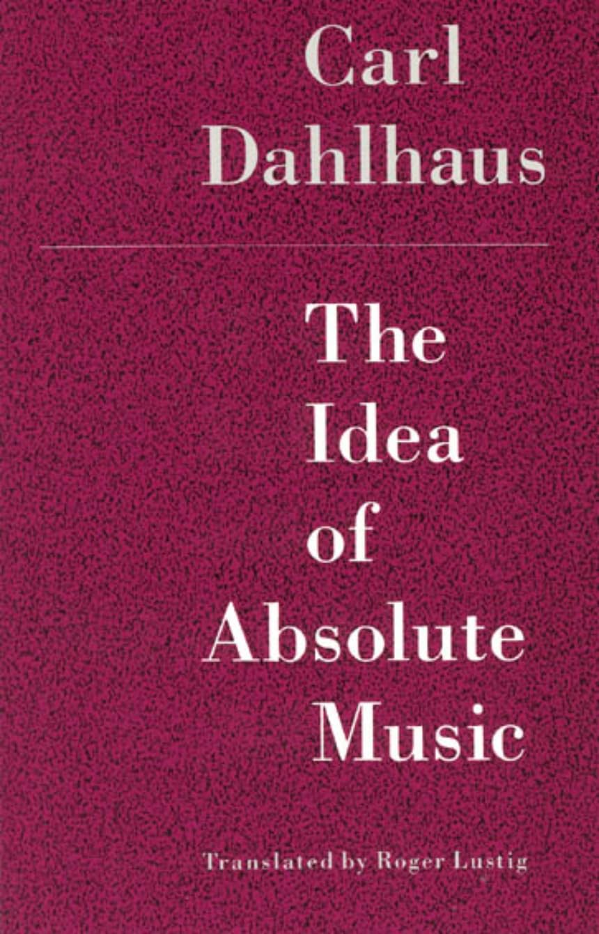 The Idea of Absolute Music Arts & Music