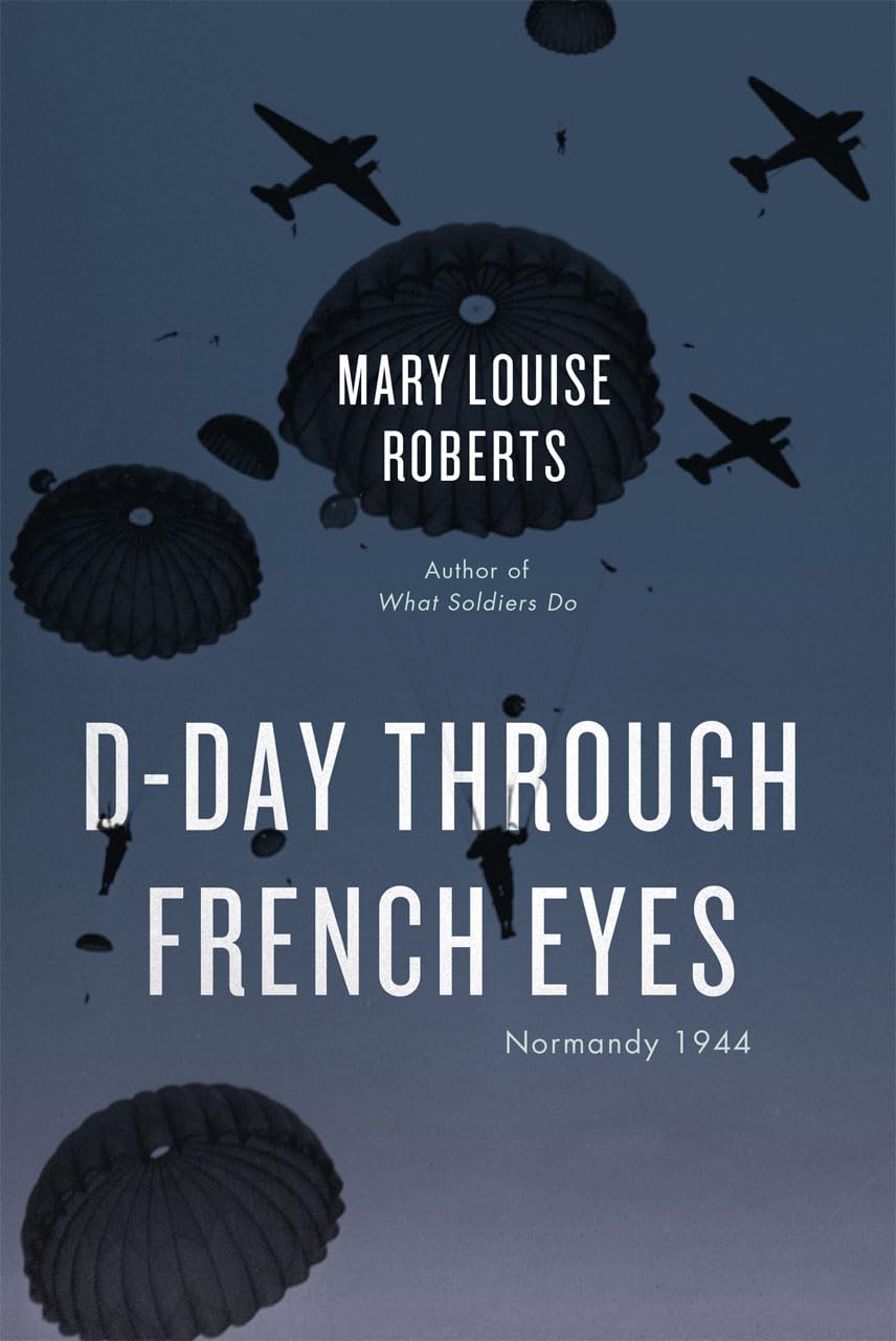 D-Day Through French Eyes: Normandy 1944 book