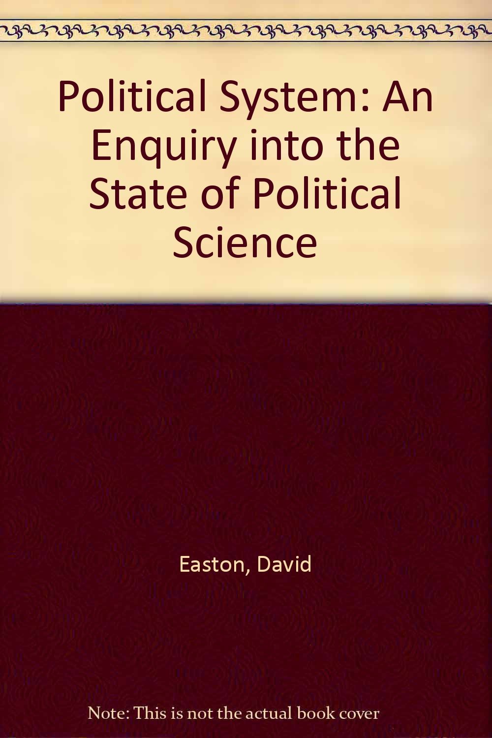 Political System: An Enquiry into the State of Political Science book
